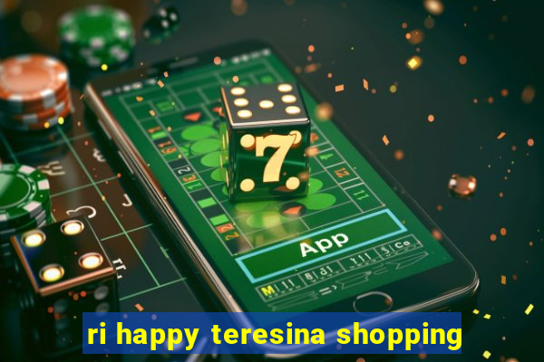 ri happy teresina shopping